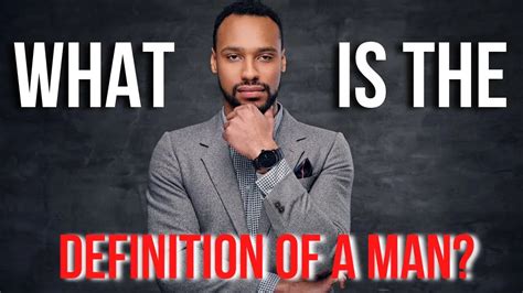 What Is a Man.